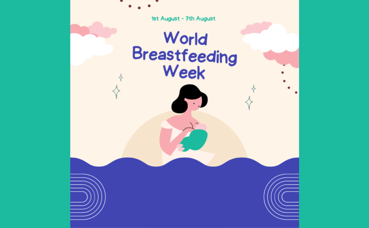 World Breastfeeding Week 2023 Gsbs Medical Trust Mumbai