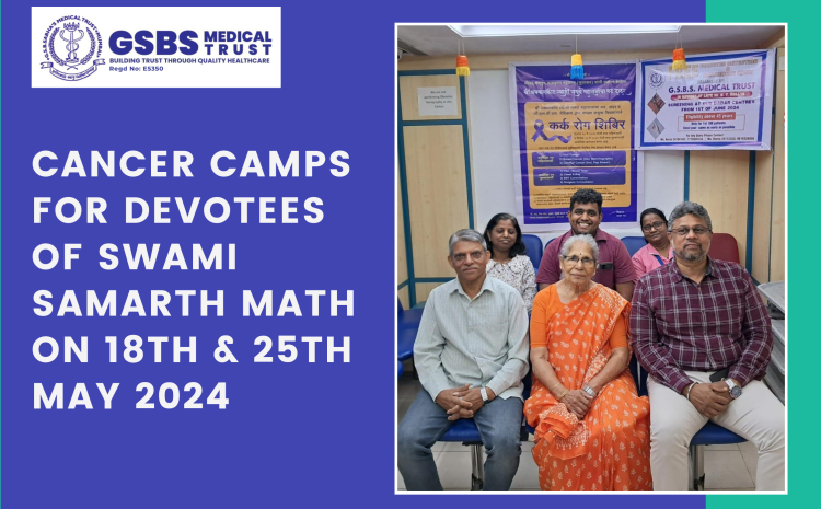  Cancer Detection Camps for Devotees of Swami Samarth Math