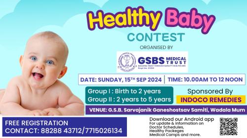 Healthy Baby Contest for babies under the age of 5 on 15th September 2024 at Wadala Ram Mandir. Registration FREE - by GSBS Medical Trust. 