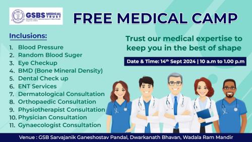 Free Medical Camp by GSBS Medical Trust at GSB Sarvajanik Ganeshotsav, Wadala Ram Mandir on 14th September 2024 from 10 a.m. to 1 p.m. No prior registration required. Just walk in.